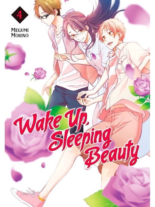 Title details for Wake Up， Sleeping Beauty, Volume 4 by Megumi Morino - Available